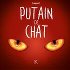 Couverture du livre « Putain de chat Tome 2 » de Lapuss' aux éditions Les 3 As