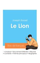 Couverture du livre « Réussir son Bac de français 2024 : Analyse du roman Le Lion de Joseph Kessel » de Joseph Kessel aux éditions Bac De Francais