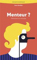 Couverture du livre « Menteur ? Phénomène du mensonge » de Oscar Brenifier aux éditions Ancrages