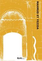 Couverture du livre « La trilogie mésopotamienne Tome 1 ; Mahmud et Yezida » de Murathan Mungan aux éditions Kontr
