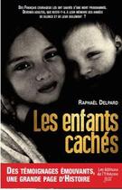 Couverture du livre « Les enfants cachés » de Raphael Delpard aux éditions Les Editions De L'histoire