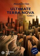 Couverture du livre « Ultimate terra nova Tome 1 » de Aboubakri Sao aux éditions Treizieme Lune