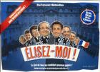 Couverture du livre « Élisez-moi ! le jeu ou tous les candidats peuvent gagner ! » de Elsa Freyssenet et Mathieu Blayo aux éditions Marabout