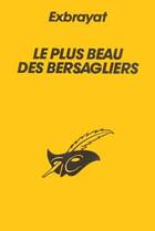 Couverture du livre « Le Plus Beau Des Bersagliers » de Exbrayat-C aux éditions Editions Du Masque