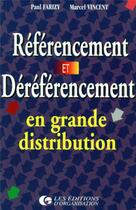 Couverture du livre « Referencement dereferencement gde distrib » de Vincent/Farizy aux éditions Organisation