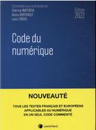 Couverture du livre « Code du numérique (édition 2022) » de Fabrice Mattatia et Louis Degos et Denis Berthault aux éditions Lexisnexis