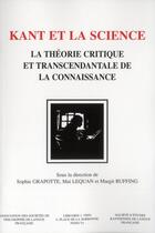 Couverture du livre « Kant et la science ; la théorie critique et transcendantale de la connaissance » de  aux éditions Vrin