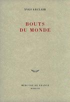 Couverture du livre « Bouts du monde » de Yves Leclair aux éditions Mercure De France