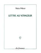 Couverture du livre « Lettre au voyageur » de Nata Minor aux éditions Des Femmes