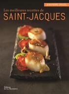 Couverture du livre « Les meilleures recettes de saint-jacques » de Jean-Pierre Crouzil aux éditions La Martiniere Saveurs