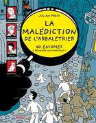 Couverture du livre « La malédiction de l'arbalétrier ; 60 énigmes à résoudre en s'amusant ! » de Julian Press aux éditions Actes Sud