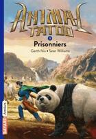 Couverture du livre « Animal Tatoo - saison 1 Tome 3 : prisonniers » de Garth Nix et Sean Williams aux éditions Bayard Jeunesse