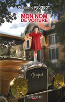 Couverture du livre « Mon nom de voiture » de Christiane Peugeot aux éditions La Bruyere