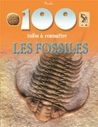 Couverture du livre « 100 infos à connaître ; les fossiles » de  aux éditions Piccolia