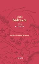 Couverture du livre « Pas pleurer » de Lydie Salvayre aux éditions Points