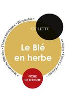 Couverture du livre « Fiche de lecture Le Blé en herbe (Étude intégrale) » de Colette aux éditions Paideia Education