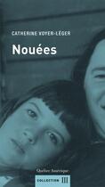 Couverture du livre « Nouées » de Catherine Voyer-Leger aux éditions Quebec Amerique