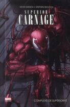 Couverture du livre « Spider-Man : superior carnage ; complexe de supériorité » de Kevin Shinick et Stephen Segovia aux éditions Panini
