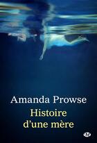 Couverture du livre « Histoire d'une mère » de Amanda Prowse aux éditions Milady