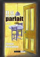 Couverture du livre « Et si on en parlait » de Fanny Romallan aux éditions Elzevir