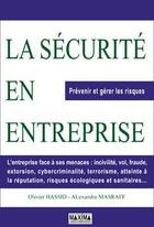 Couverture du livre « La sécurité en entreprise ; prévenir et gérer les risques » de Olivier Hassid et Alexandre Masraff aux éditions Editions Maxima