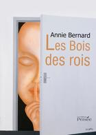 Couverture du livre « Le bois des rois » de Annie Bernard aux éditions Persee