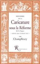 Couverture du livre « Histoire de la caricature sous la réforme » de Champfleury aux éditions Ressouvenances