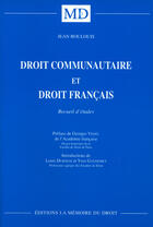 Couverture du livre « Droit communautaire et droit français » de Jean Boulouis aux éditions Memoire Du Droit