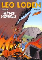 Couverture du livre « Léo Loden T.4 ; grillade provencale » de Serge Carrere et Christophe Arleston aux éditions Soleil