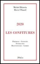 Couverture du livre « 2020 - les confitures » de Beatrix Michel et Herve Tharel aux éditions Francois Baudez