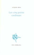 Couverture du livre « Les cinq points cardinaux » de Jacques Reda aux éditions Fata Morgana