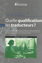 Couverture du livre « Quelle qualification pour les traducteurs ? (anglais/francais) » de Daniel (Sous Gouadec aux éditions Dicoland/lmd