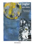 Couverture du livre « Lo joglar » de Joan Guers aux éditions Institut D'etudes Occitanes