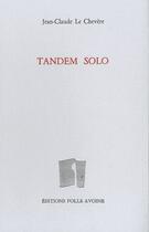 Couverture du livre « Tandem solo » de Jean-Claude Le Chevere aux éditions Folle Avoine
