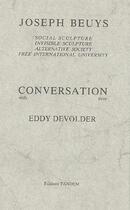 Couverture du livre « Conversation avec : Eddy Devolder » de Joseph Beuys aux éditions Tandem