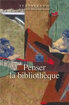 Couverture du livre « Penser la bibliothèque » de  aux éditions Ker Editions