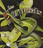 Couverture du livre « Les serpents » de John Crossingham et . Collectif aux éditions Bayard Canada