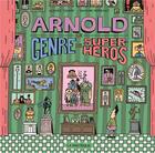 Couverture du livre « Arnold, le genre de super-héros » de Guillaume Perreault et Heather Tekavec aux éditions La Pasteque