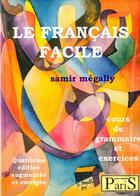 Couverture du livre « Le français facile ; le cours de grammaire et exercice » de Samir Megally aux éditions Samir Megally