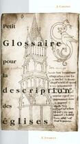 Couverture du livre « Petit Glossaire Pour La Description Des Eglises » de Cabanot/Jean aux éditions Confluences