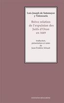 Couverture du livre « Brève relation de l'expulsion des juifs d'Oran en 1669 » de L.J. De Sotomayor aux éditions Bouchene