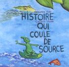 Couverture du livre « Histoire qui coule de source » de Capucine Mazille et Jacqueline Held aux éditions Atelier Du Poisson Soluble