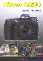 Couverture du livre « Nikon d200 » de Tauleigne aux éditions Bichromia