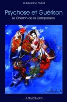 Couverture du livre « Psychose et guérison ; le chemin de la compassion » de Edward M Podvoll aux éditions La Temperance