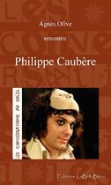 Couverture du livre « Philippe Caubère » de Agnes Olive aux éditions La Belle Bleue