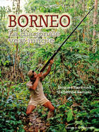 Couverture du livre « Bornéo » de Jacques Raymond et Catherine Samson aux éditions Flandonniere