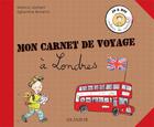 Couverture du livre « Londres ; mon carnet de voyage » de Eglantine Bonetto et Marica Jaubert aux éditions Sikanmar