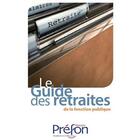 Couverture du livre « Le guide des retraites et de la fonction publique » de Prefon aux éditions Prefon