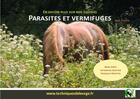 Couverture du livre « Parasites et vermifuges. en savoir plus sur nos equides » de Anta/Kaeffer aux éditions Alpha Et Omega