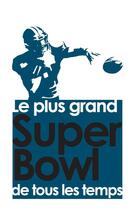 Couverture du livre « Le plus grand match de tous les temps ; le plus grand Super Bowl de tous les temps » de Didier Durr aux éditions Cms Editions64